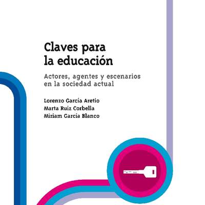 Claves para la educación. Actores, agentes y escenarios en la sociedad actual