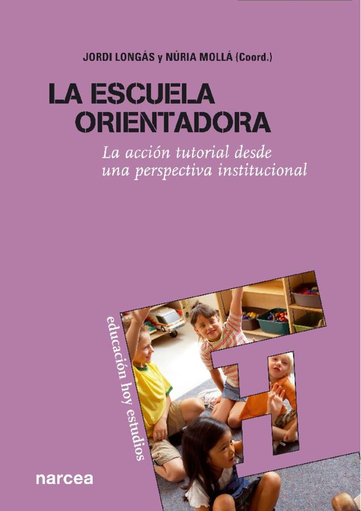 La escuela orientadora. La acción tutorial desde una perspectiva institucional