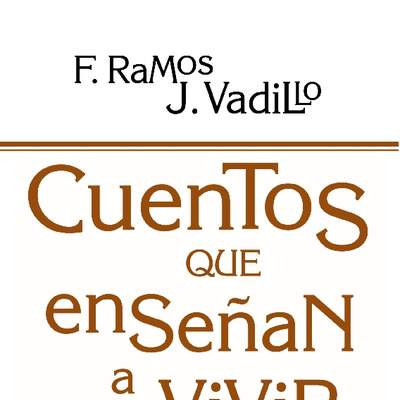 Cuentos que enseñan a vivir. Fantasía y emociones a través de la palabra