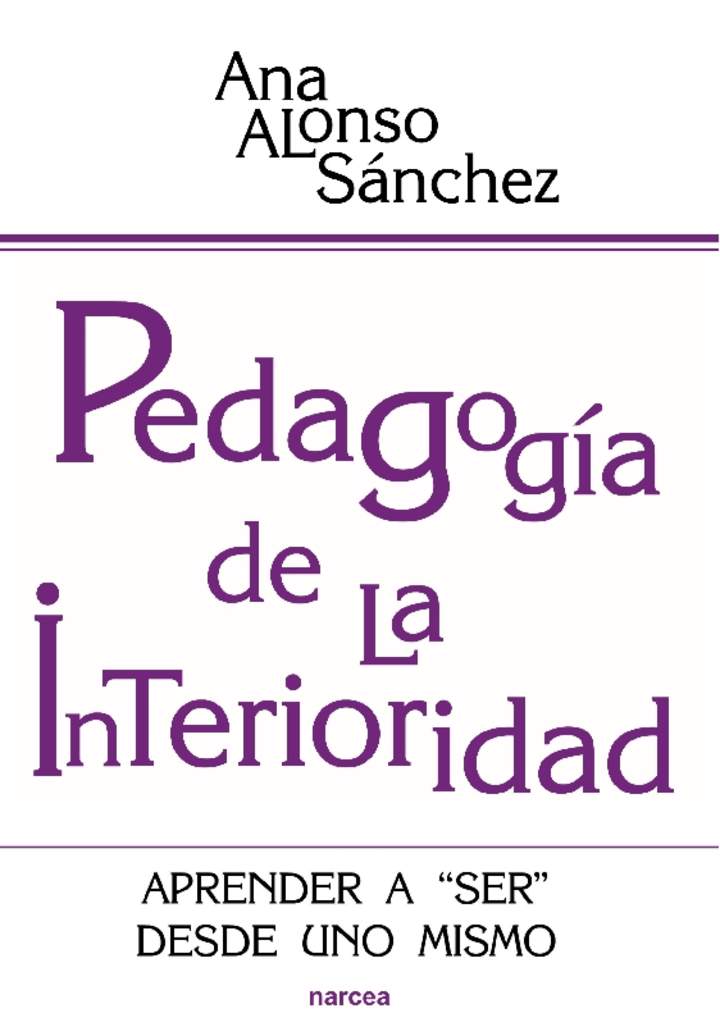 Pedagogía de la interioridad. Aprender a ser desde uno mismo