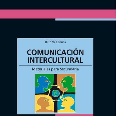 Comunicación intercultural. Materiales para Secundaria