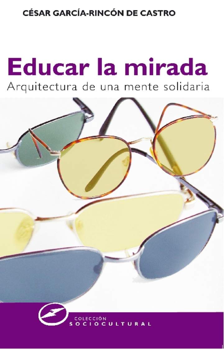 Educar la mirada. Arquitectura de una mente solidaria