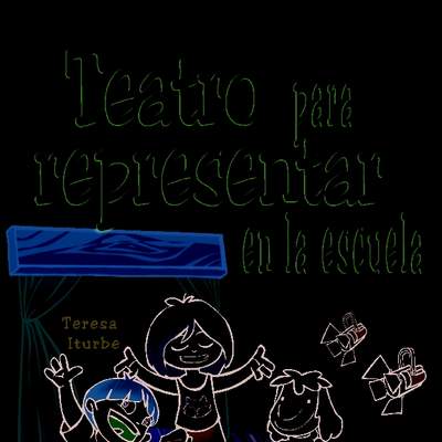 Teatro para representar en la escuela