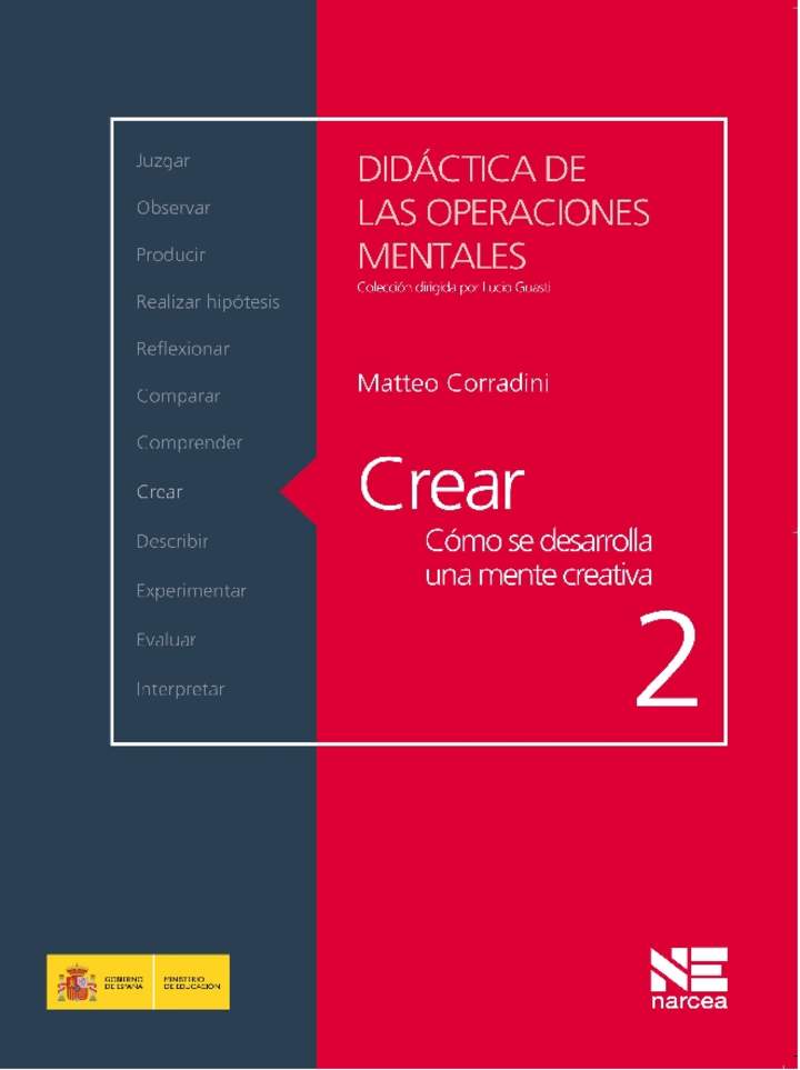 Crear. Cómo se desarrolla una mente creativa