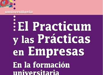 El Practicum y las prácticas en empresas. En la formación universitaria