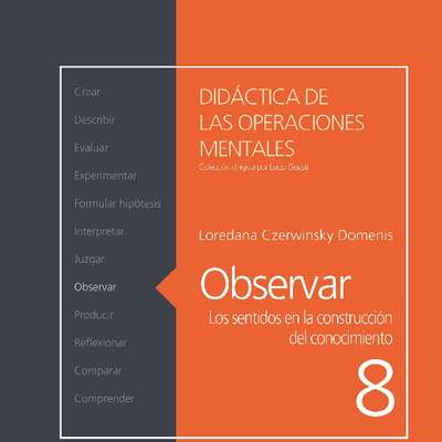 Observar. Los sentidos en la construcción del conocimiento