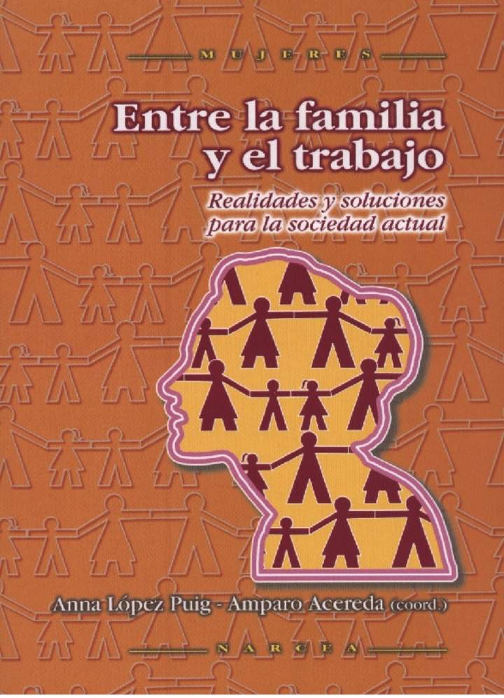 Entre la familia y el trabajo. Realidades y soluciones para la sociedad actual