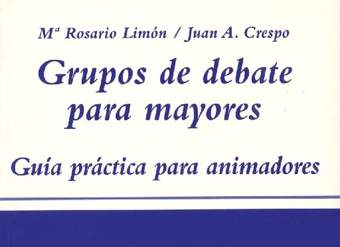 Grupos de debate para mayores. Guía práctica par animadores