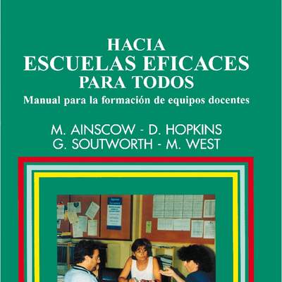 Hacia escuelas eficaces para todos