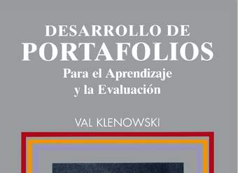 Desarrollo de portafolios para el aprendizaje y la evaluación