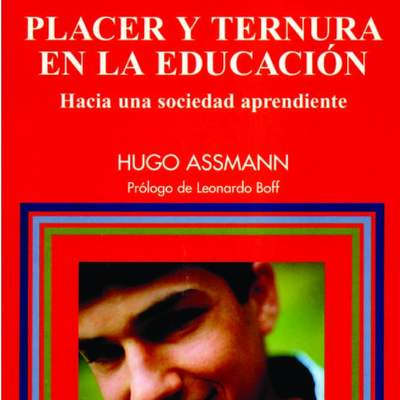 Placer y ternura en la educación. Hacia una sociedad aprendiente