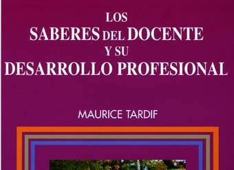 Los saberes del docente y su desarrollo profesional