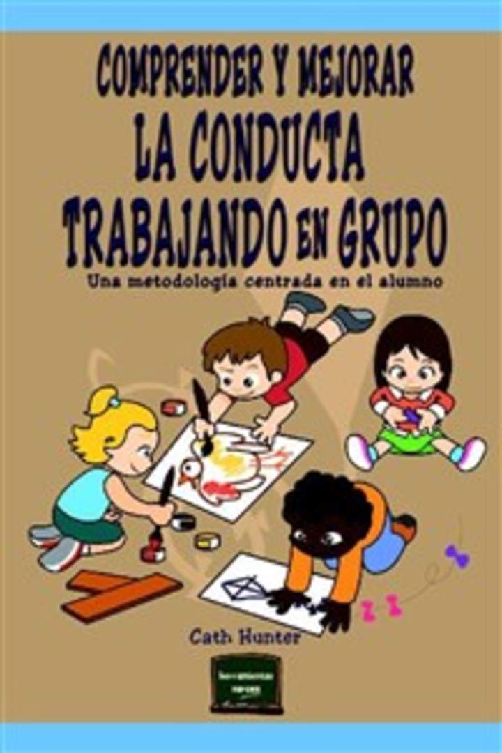 Comprender y mejorar la conducta trabajando en grupo. Una metodología centrada en el alumno