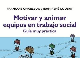 Motivar y animar equipos en trabajo social