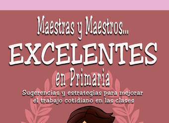 Maestras y maestros... excelentes en primaria