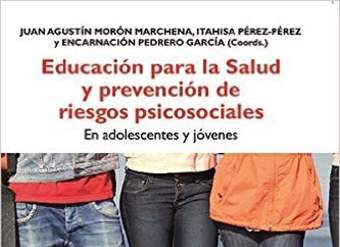 Educación para la salud y prevención de riesgos psicosociales. En adolescentes y jóvenes