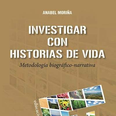 Investigar con historias de vida. Metodología biográfico-narrativa