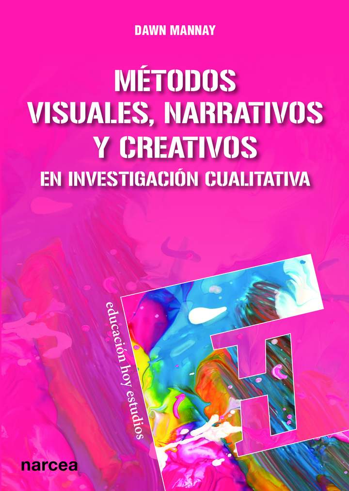 Métodos visuales, narrativos y creativos en investigación cualitativa