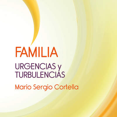 Familia. Urgencias y turbulencias