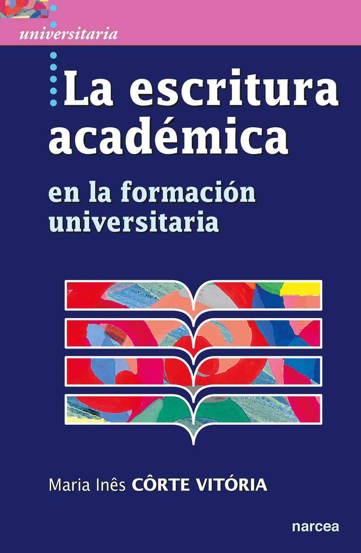 La escritura académica. En la formación universitaria