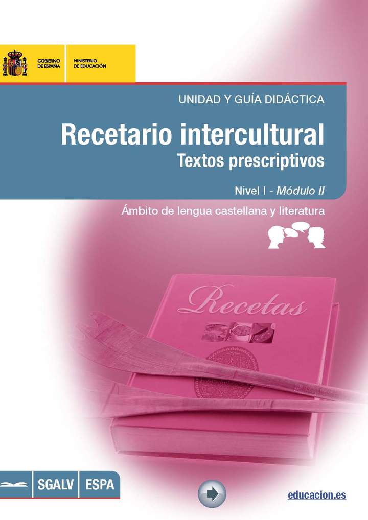 Recetario intercultural. Textos prescriptivos. Unidad y guía didáctica. Nivel I. Módulo II. Ámbito de lengua castellana y literatura