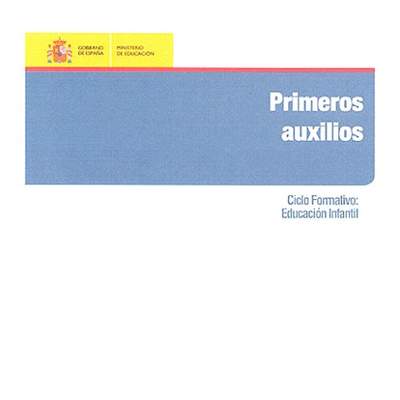 Primeros auxilios. Ciclo formativo. Educación infantil