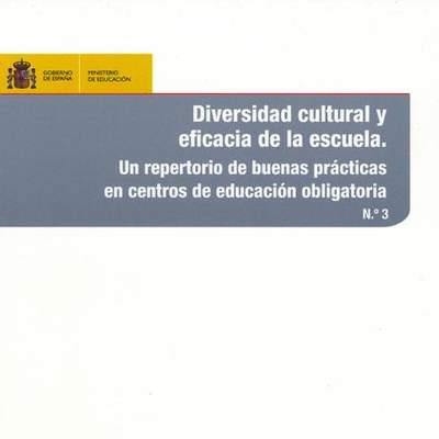 Diversidad cultural y eficacia de la escuela. Un repertorio de buenas prácticas en centros de educación obligatoria