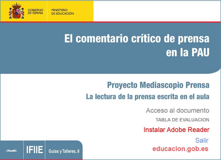 El comentario crítico de prensa en la PAU. Proyecto mediascopio prensa. La lectura de la prensa escrita en el aula