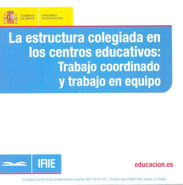 La estructura colegiada en los centros educativo. Trabajo coordinado y trabajo en equipo