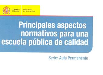 Principales aspectos normativos para una escuela pública de calidad