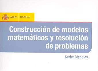 Construcción de modelos matemáticos y resolución de problemas