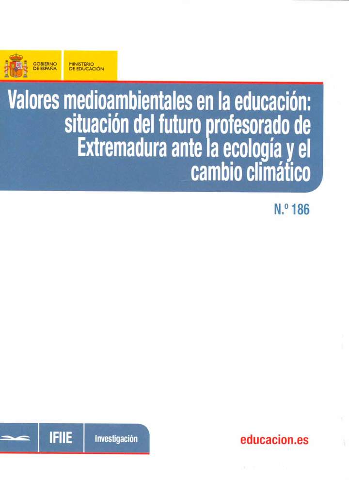 Valores medioambientales en la educación. Situación del futuro profesorado de Extremadura ante la ecología y el cambio climático