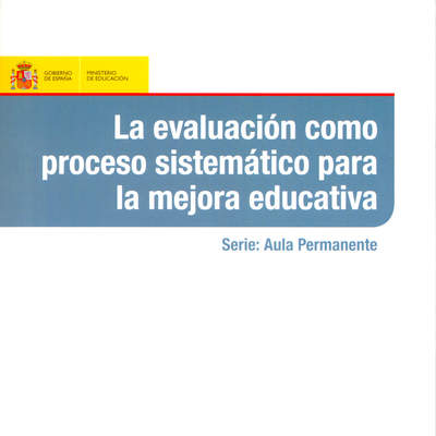 La evaluación como proceso sistemático para la mejora educativa