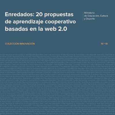 Enredados. 20 propuestas de aprendizaje cooperativo basadas en la web 2.0