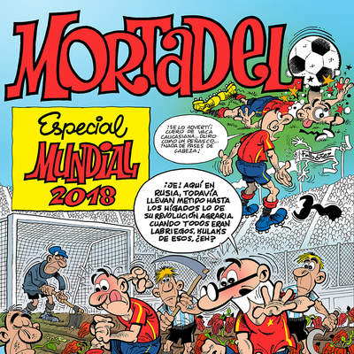 Especial Mundial 2018. Números especiales Mortadelo y Filemón