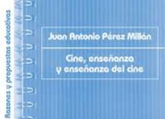 Cine, enseñanza y enseñanza del cine