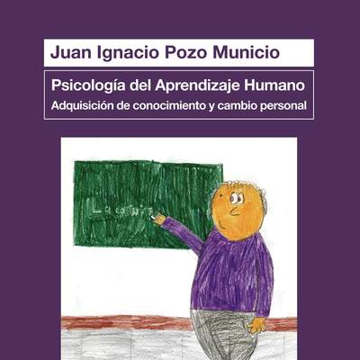 Psicología del aprendizaje humano. Adquisición de conocimiento y cambio personal