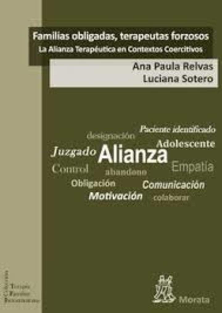 Familias obligadas, terapeutas forzosos. La alianza terapéutica en contextos coercitivos