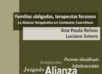 Familias obligadas, terapeutas forzosos. La alianza terapéutica en contextos coercitivos