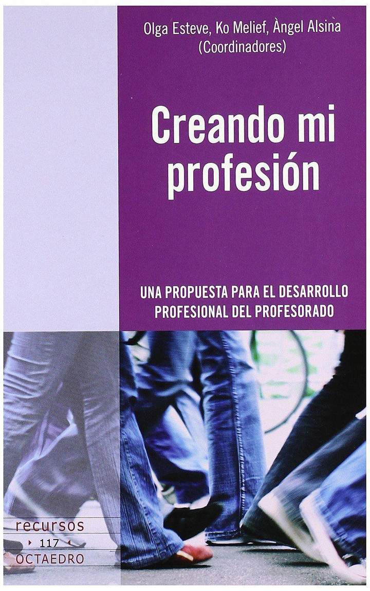 Creando mi profesión. Una propuesta para el desarrollo profesional del profesorado