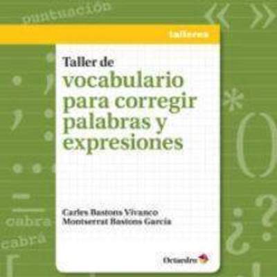 Taller de vocabulario para corregir palabras y expresiones