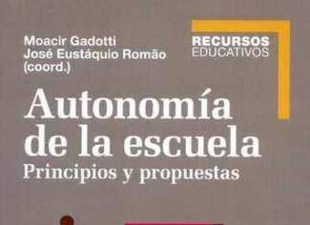 Autonomía de la escuela. Principios y propuestas