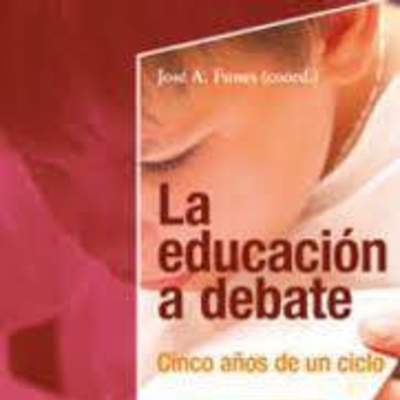 La educación a debate. Cinco años de un ciclo