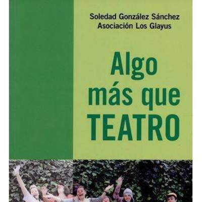 Algo más que teatro