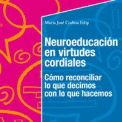 Neuroeducación en virtudes cordiales