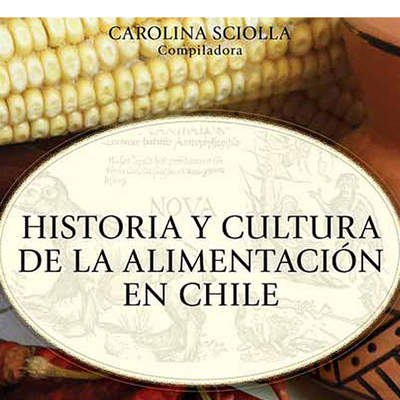 Historia y cultura de la alimentación en Chile