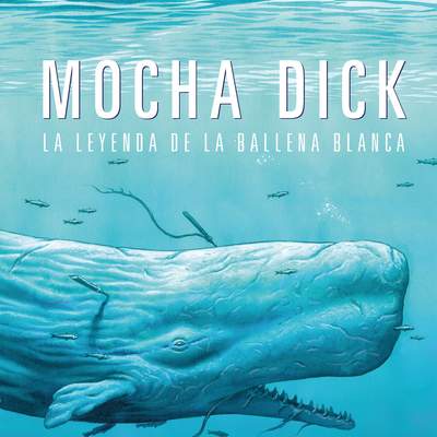 Mocha Dick: La leyenda de la ballena blanca