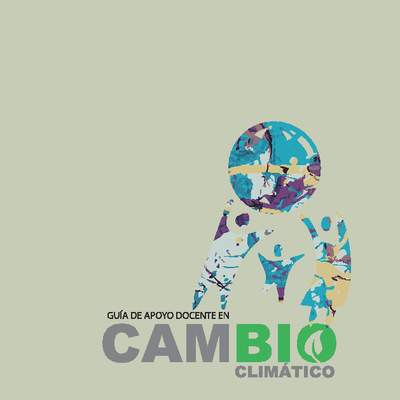 Guía de apoyo docente en Cambio Climático