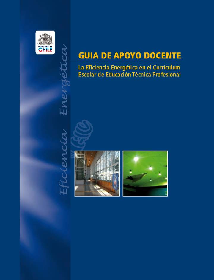 Guía de Apoyo Docente - La Eficiencia Energética en el Currículum Escolar de Educación Técnica Profesional