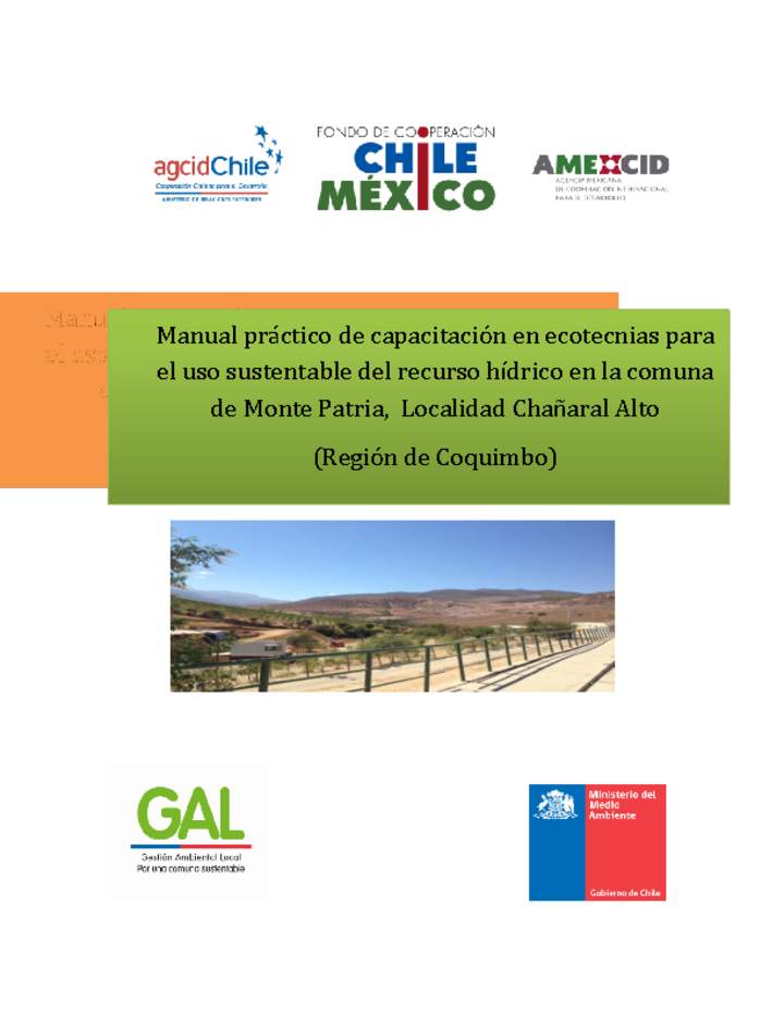 Manual práctico de capacitación en ecotecnias para el uso sustentable del recurso hídrico en la comuna de Monte Patria, Localidad Chañaral Alto  (Región de Coquimbo)